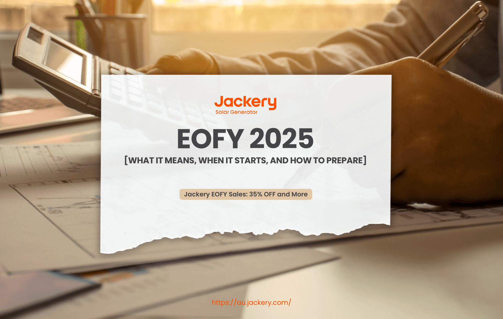 EOFY 2025: What It Means, When It Starts, and How to Prepare