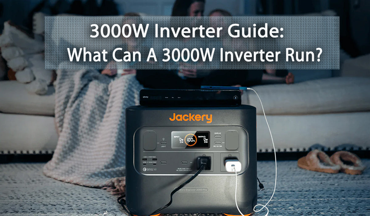 3000W-Inverter-Guide-What-Can-A-3000W-Inverter-Run-