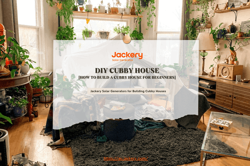 DIY Cubby House Guide: How to Build A Cubby House