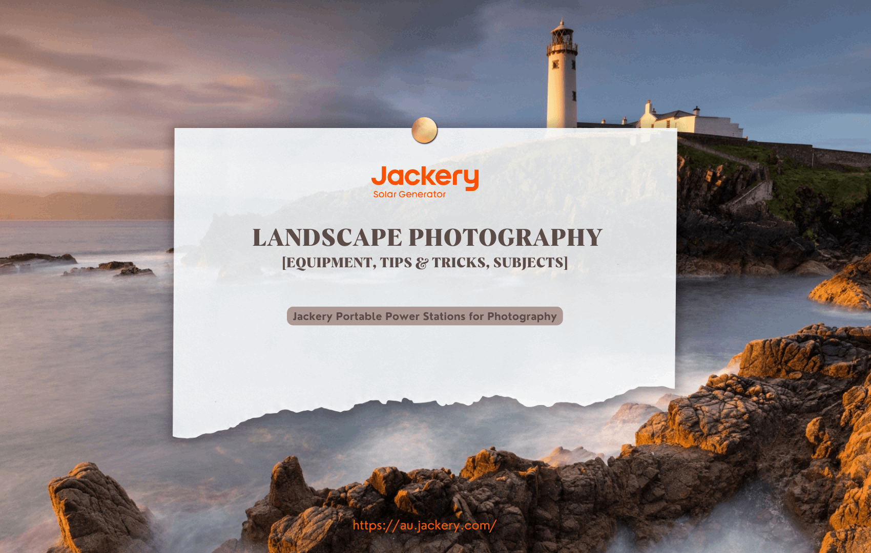 Everything You Need to Know About Landscape Photography