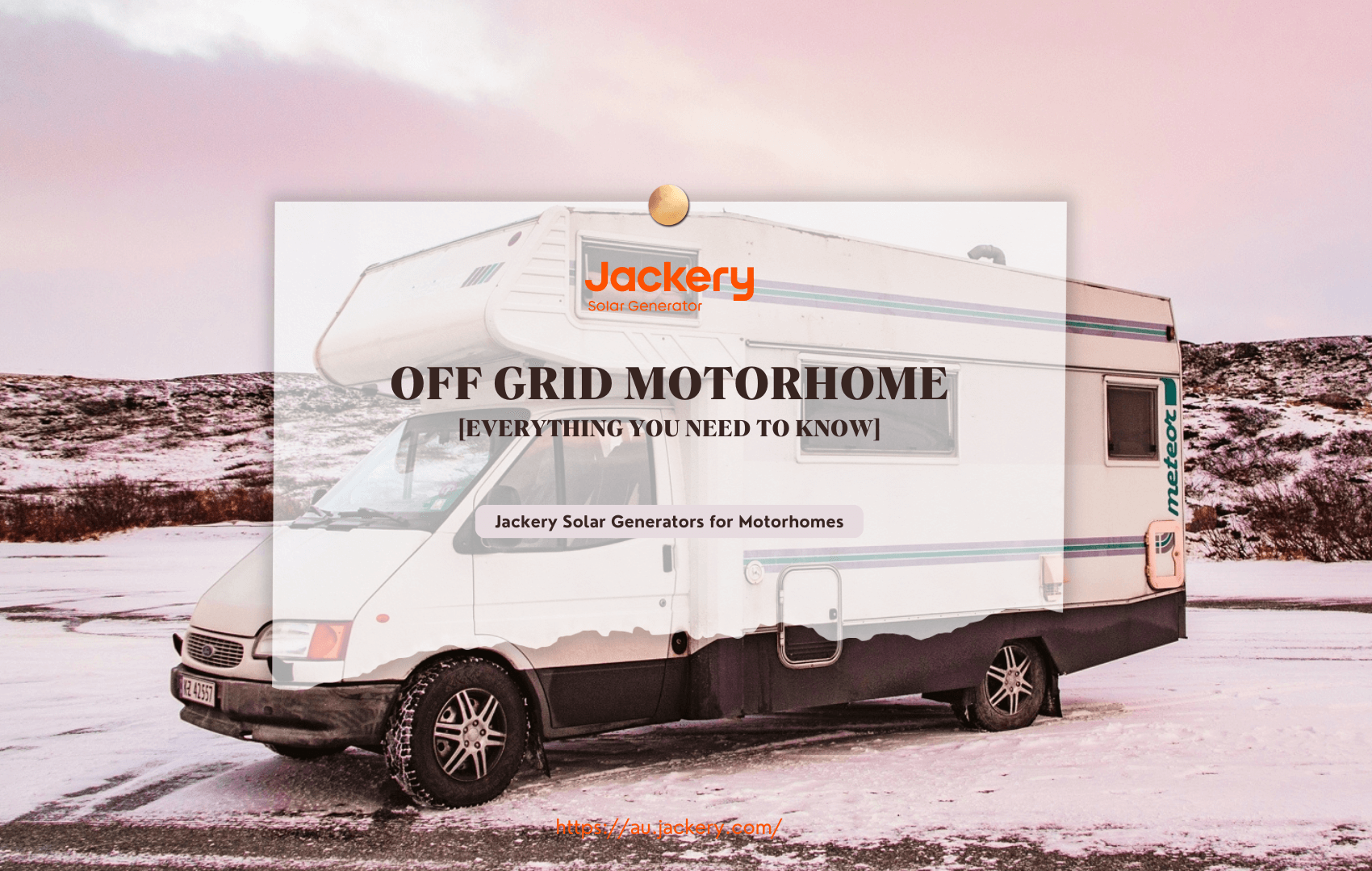 Off Grid Motorhome Guide: Everything You Need to Know